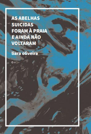 as abelhas suicidas foram à praia e ainda não voltaram